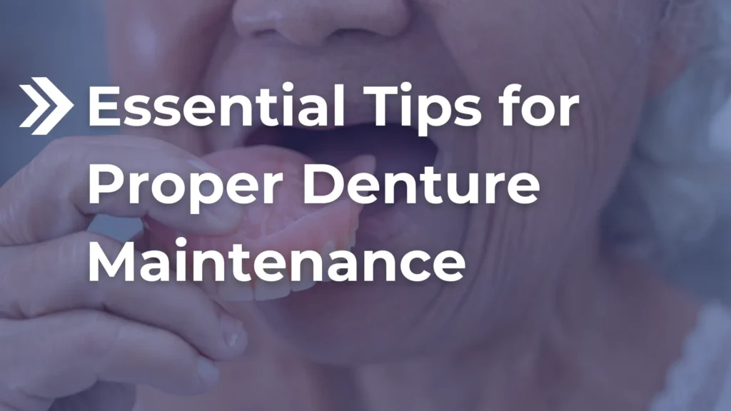 Essential Tips for Proper Denture Maintenance Image