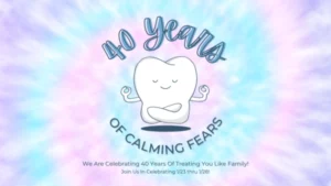 A smiling tooth cartoon with arms in a meditative pose, surrounded by text: "40 Years of Calming Fears." Background has a pastel tie-dye effect.