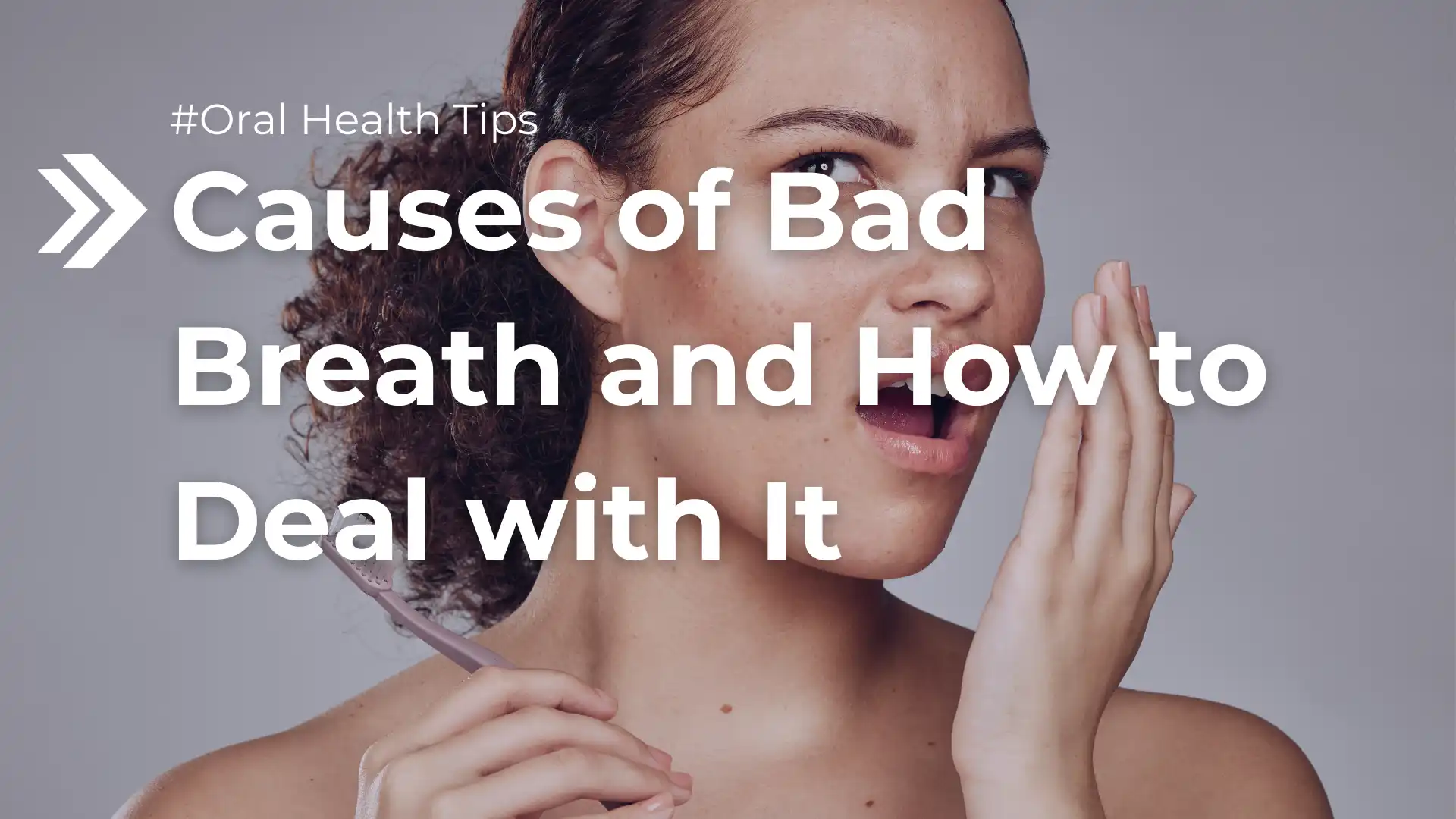 Causes of Bad Breath and How to Deal with It image