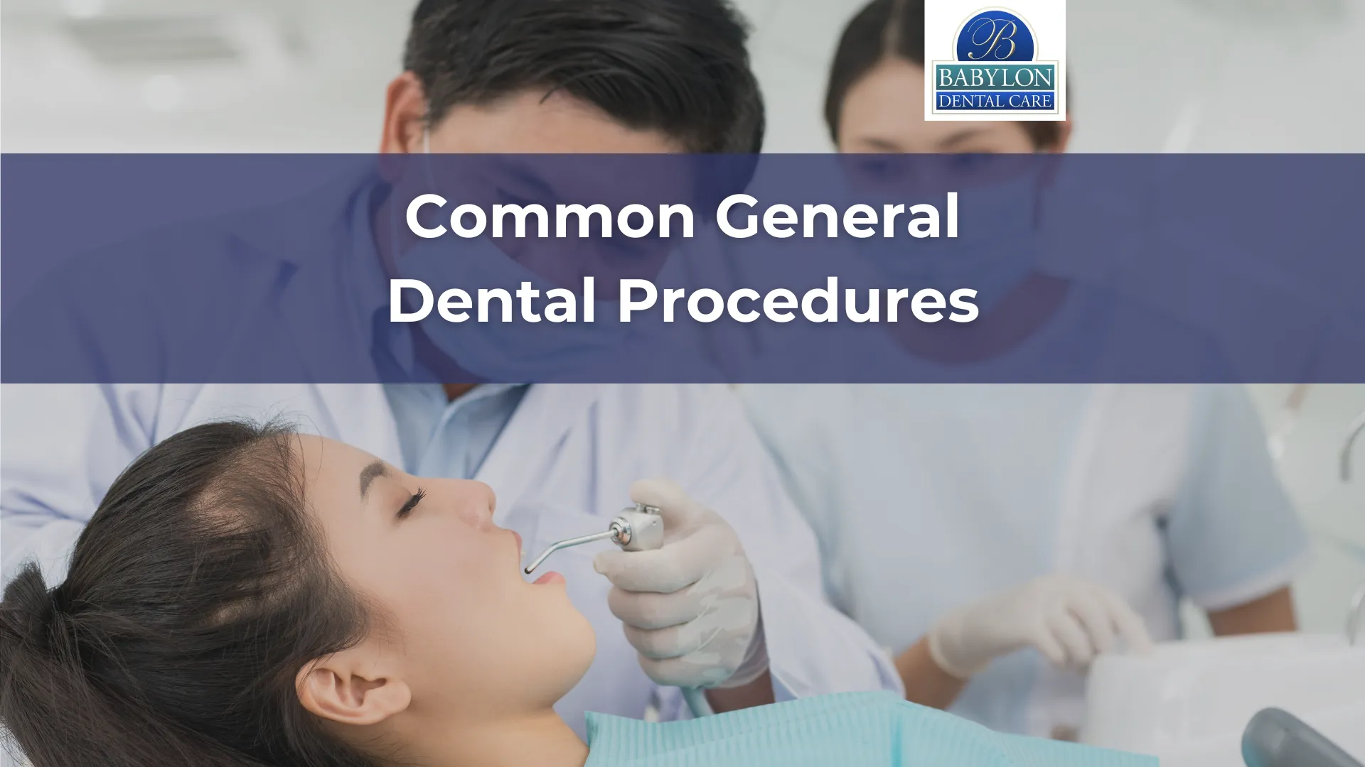 Common General Dental Procedures