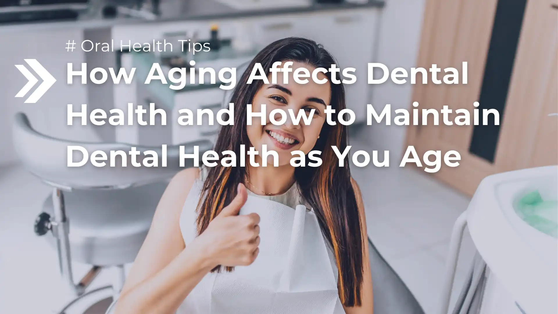 How Aging Affects Dental Health and How to Maintain Dental Health as You Age Image