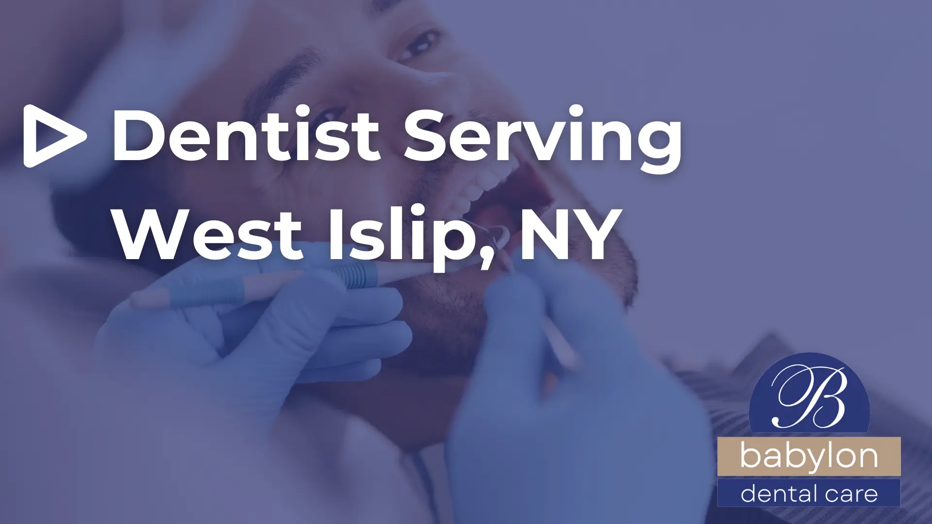 Dentist Serving West Islip, NY