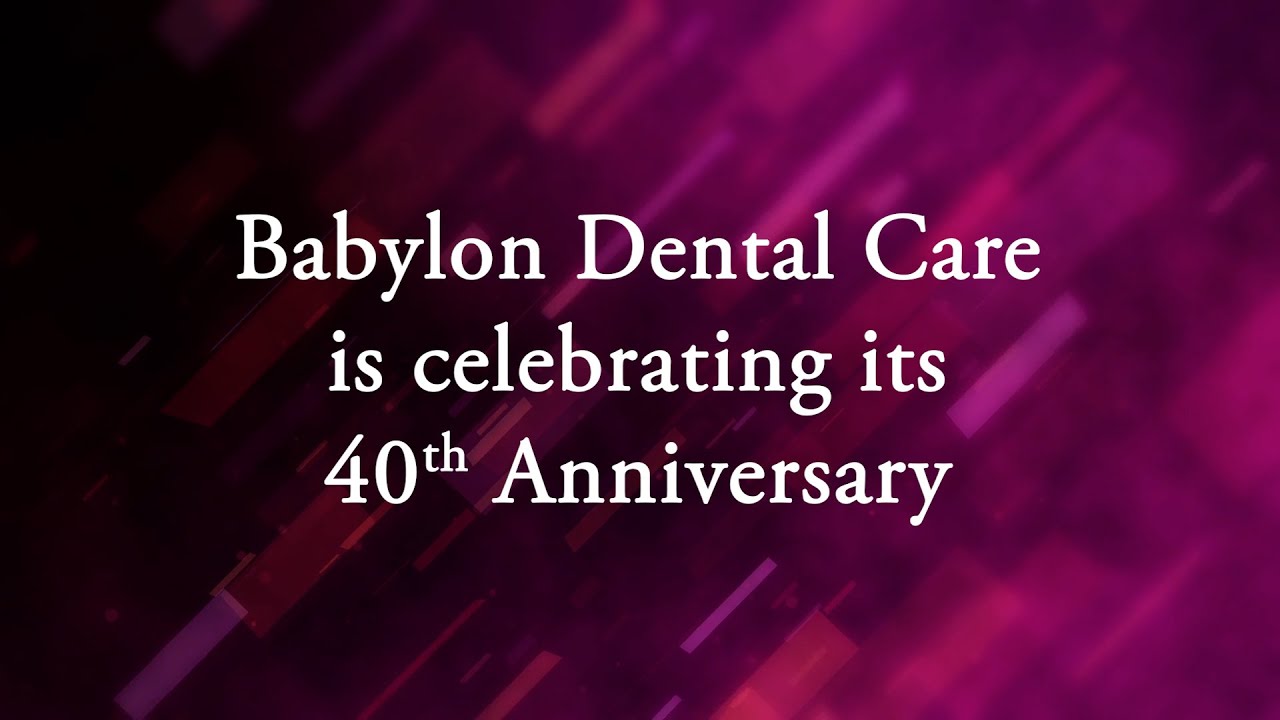 We're Celebrating Our 40th Anniversary | Babylon Dental Care
