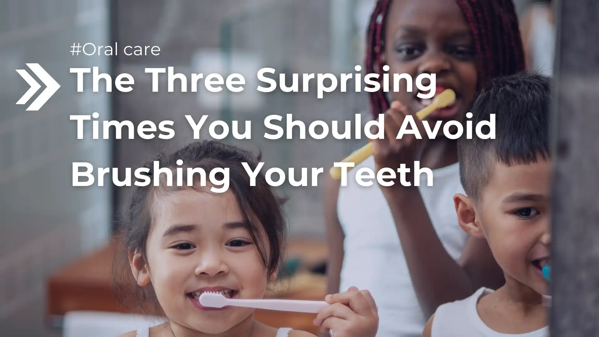 The Three Surprising Times You Should Avoid Brushing Your Teeth Image