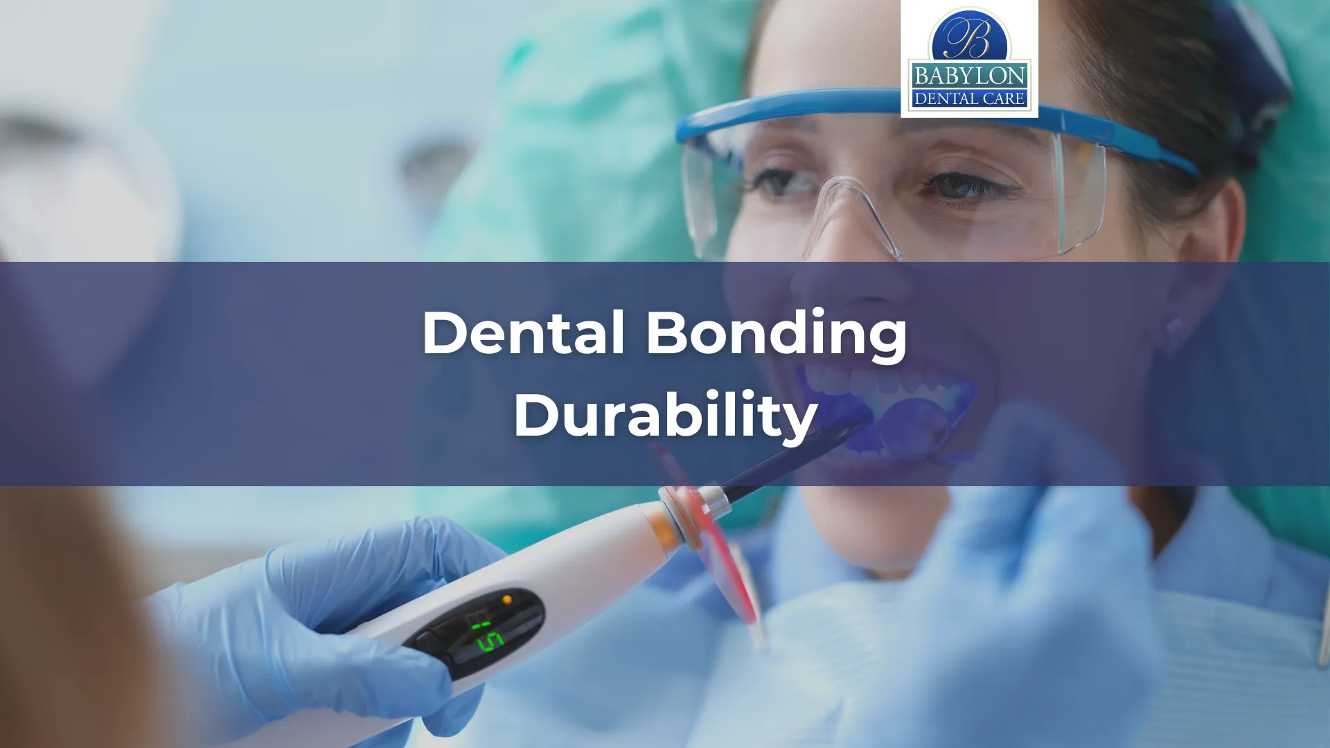 Dental Bonding Durability