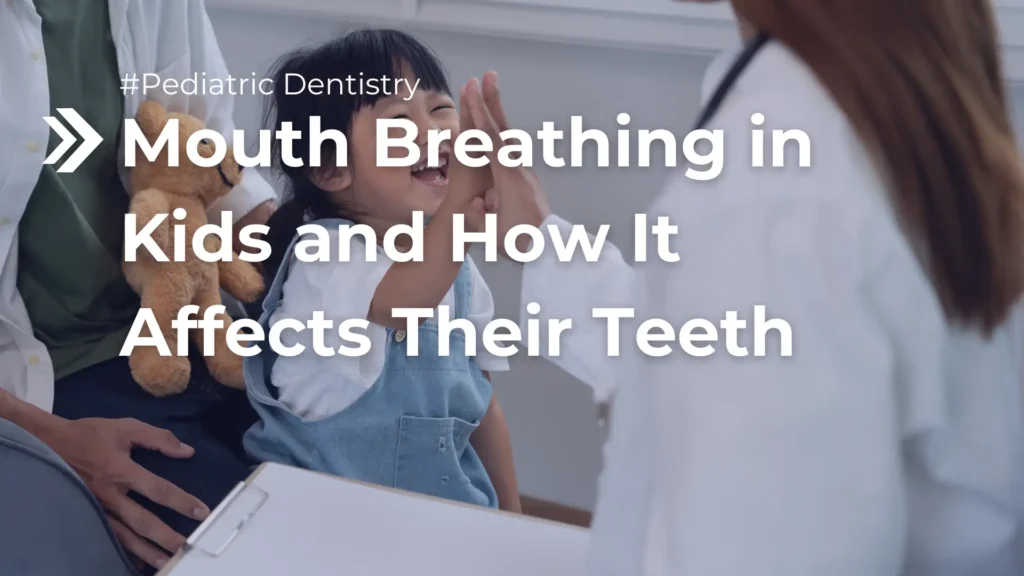 Mouth Breathing in Kids and How It Affects Their Teeth Image