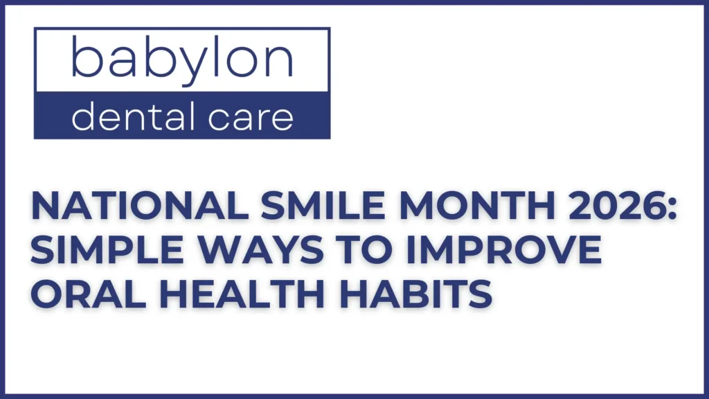 National Smile Month 2026_ Simple Ways to Improve Oral Health Habits image