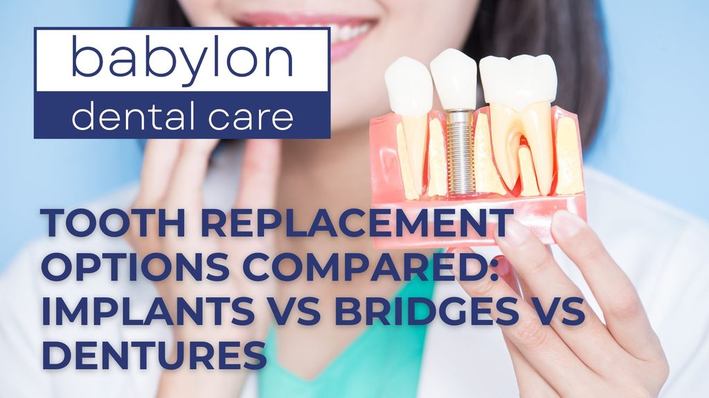 Tooth Replacement Options Compared: Implants vs Bridges vs Dentures